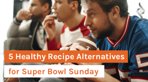5 Healthy Recipe Alternatives for Super Bowl Sunday