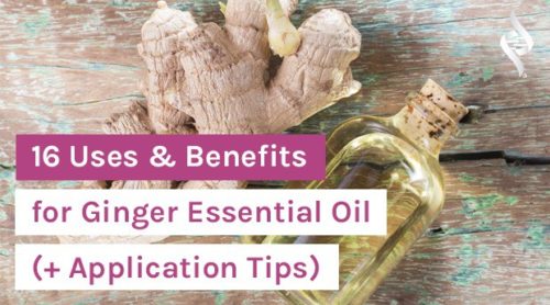 16 Uses & Benefits for Ginger Essential Oil (+ Application Tips)