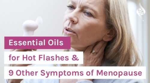 Essential Oils for Hot Flashes and 9 Other Symptoms of Menopause