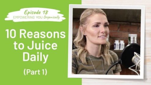 10 Reasons to Consume Juice Daily – Part 1