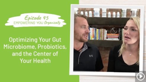 Optimizing Your Gut Microbiome, Probiotics, and the Center of Your Health