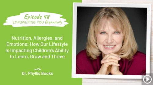 Nutrition, Allergies, and Emotions: How Our Lifestyle is Impacting Children's Ability to Learn, Grow and Thrive