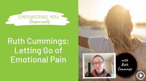 Ruth Cummings: Letting Go of Emotional Pain
