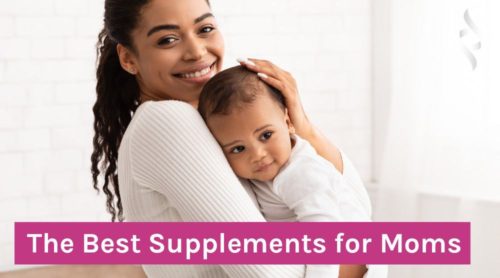 The Best Supplements for Moms
